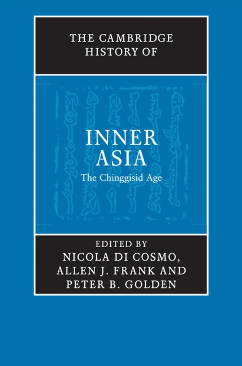 The Cambridge History of Inner Asia: Chinggisid Age