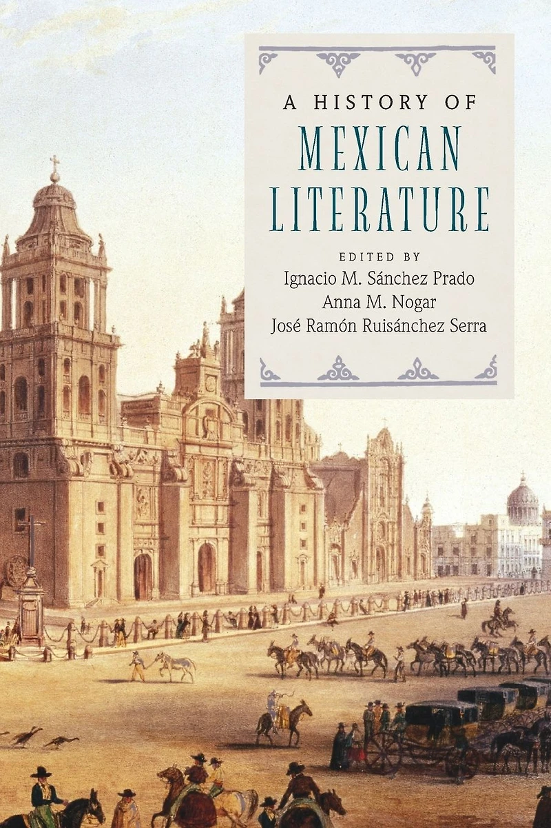 A History of Mexican Literature