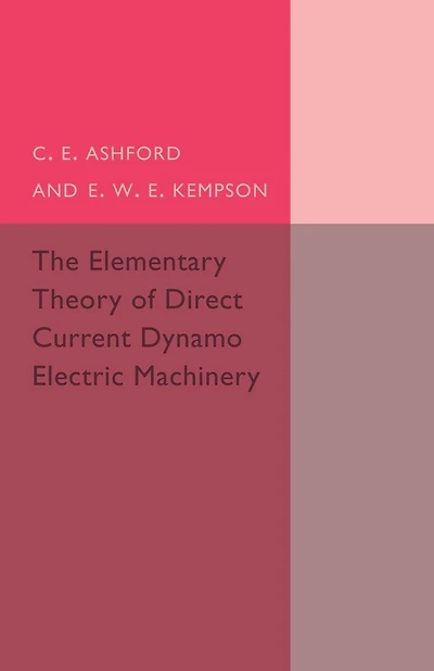 The Elementary Theory of Direct Current Dynamo Electric Machinery