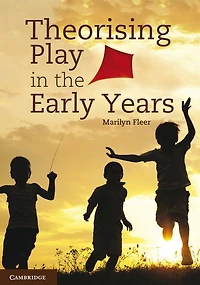Theorising Play the Early Years