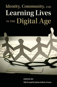 Identity, Community, and Learning Lives the Digital Age