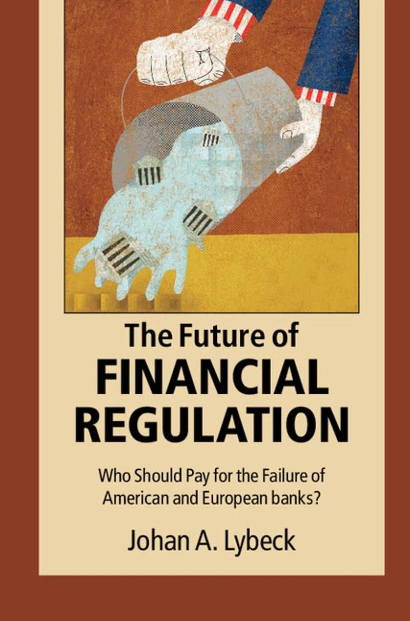 the Future of Financial Regulation: Who Should Pay for Failure American and European Banks?