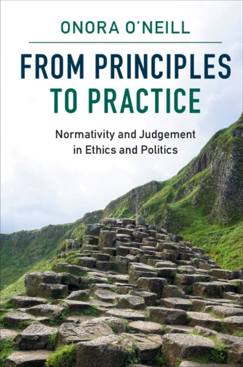 From Principles to Practice: Normativity and Judgement Ethics Politics