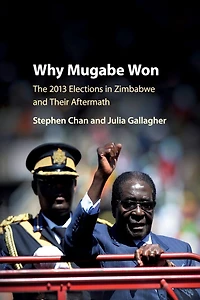 Why Mugabe Won: The 2013 Elections Zimbabwe and their Aftermath