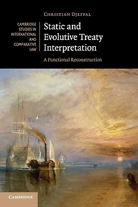 Static and Evolutive Treaty Interpretation: A Functional Reconstruction