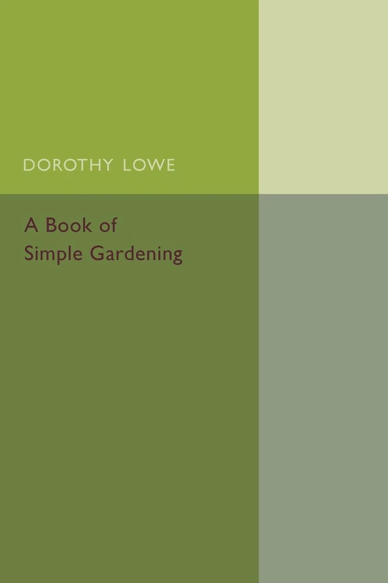 A Book of Simple Gardening: Especially Adapted for Schools