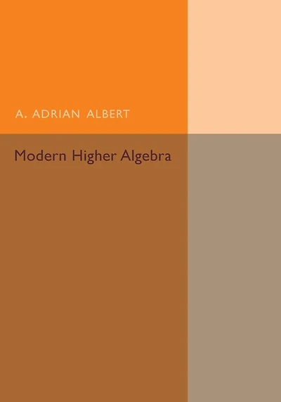 Modern Higher Algebra