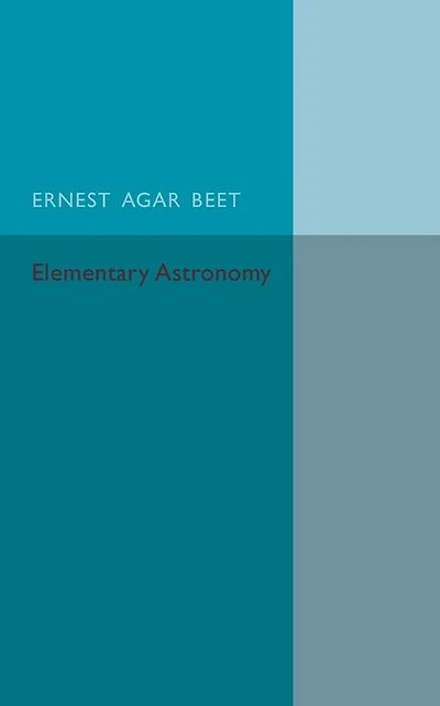 A Text Book of Elementary Astronomy