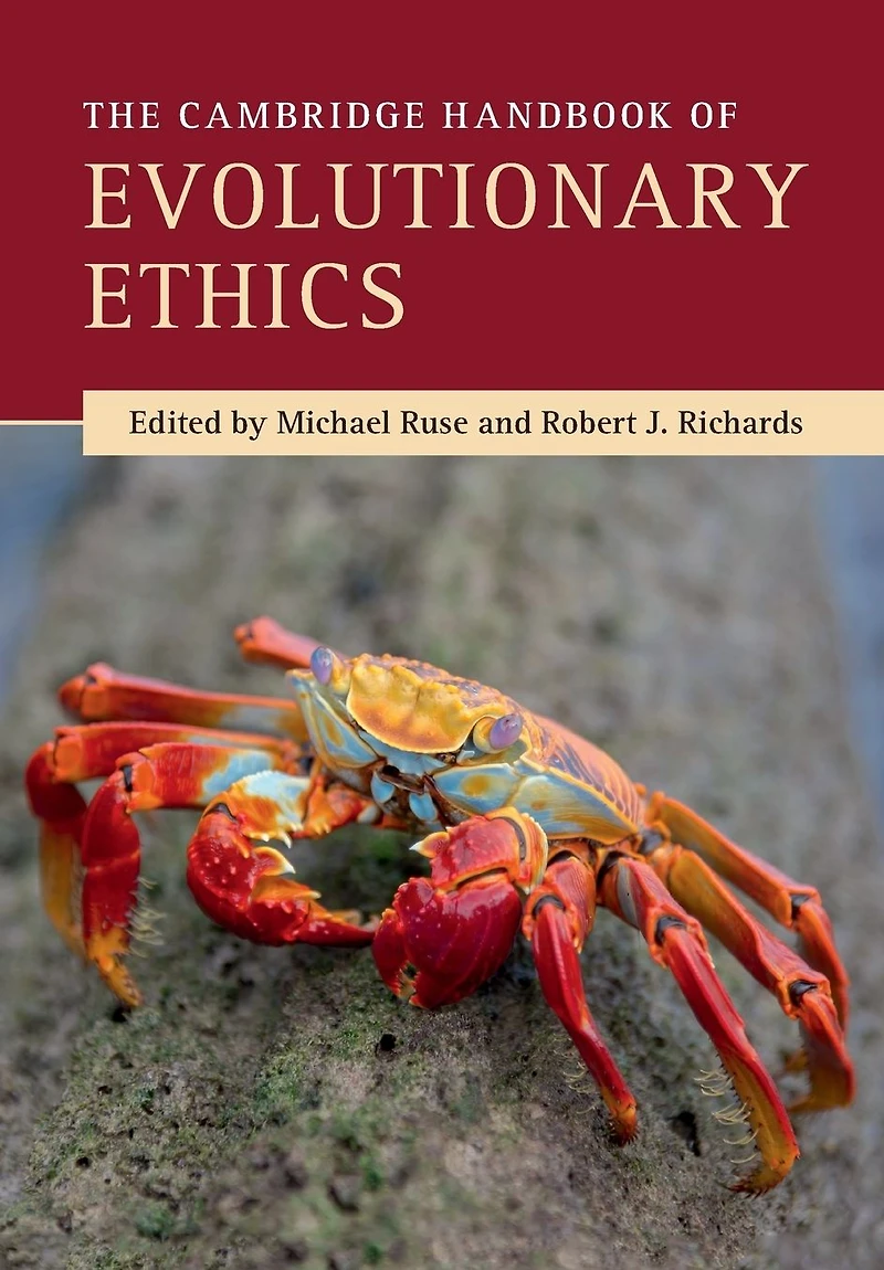 The Cambridge Handbook of Evolutionary Ethics
