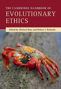 The Cambridge Handbook of Evolutionary Ethics
