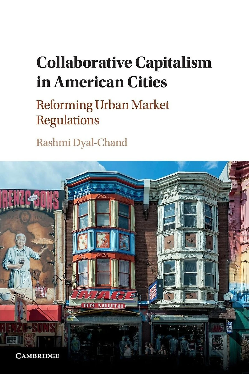 Collaborative Capitalism American Cities: Reforming Urban Market Regulations