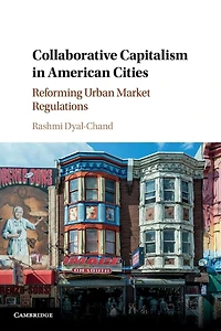 Collaborative Capitalism American Cities: Reforming Urban Market Regulations