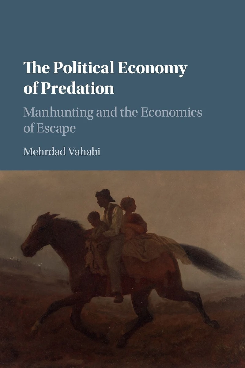 the Political Economy of Predation: Manhunting and Economics Escape