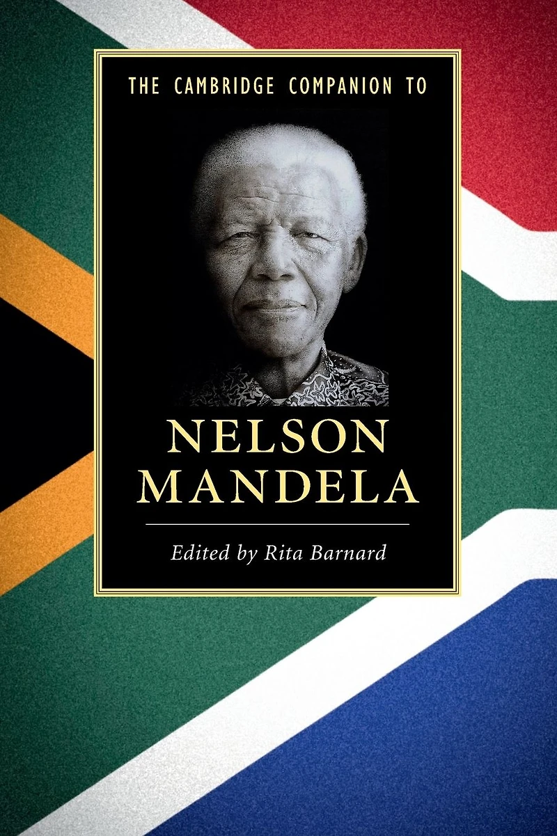 The Cambridge Companion to Nelson Mandela
