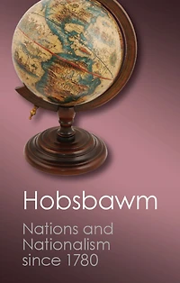 Nations and Nationalism since 1780: Programme, Myth, Reality