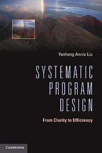 Systematic Program Design: From Clarity to Efficiency