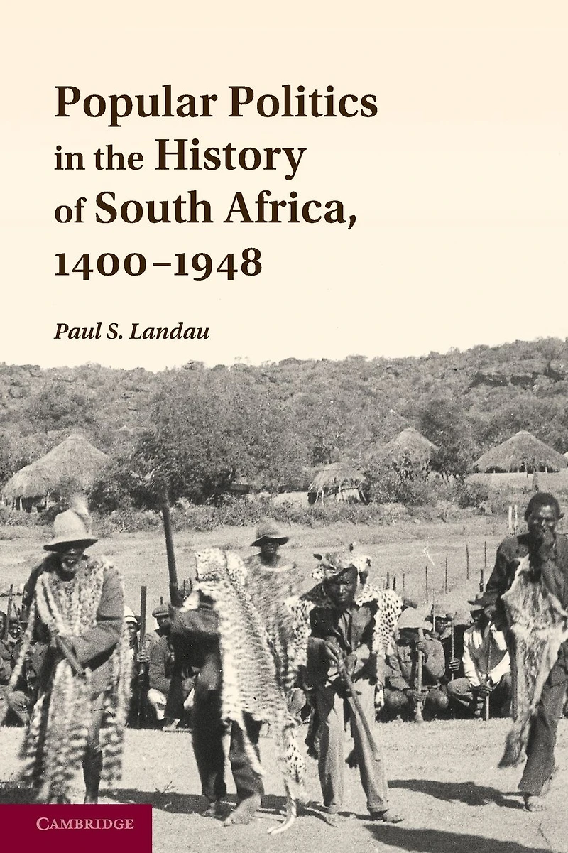 Popular Politics the History of South Africa, 1400-1948