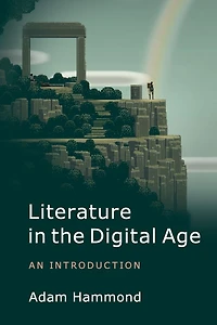 Literature the Digital Age: An Introduction