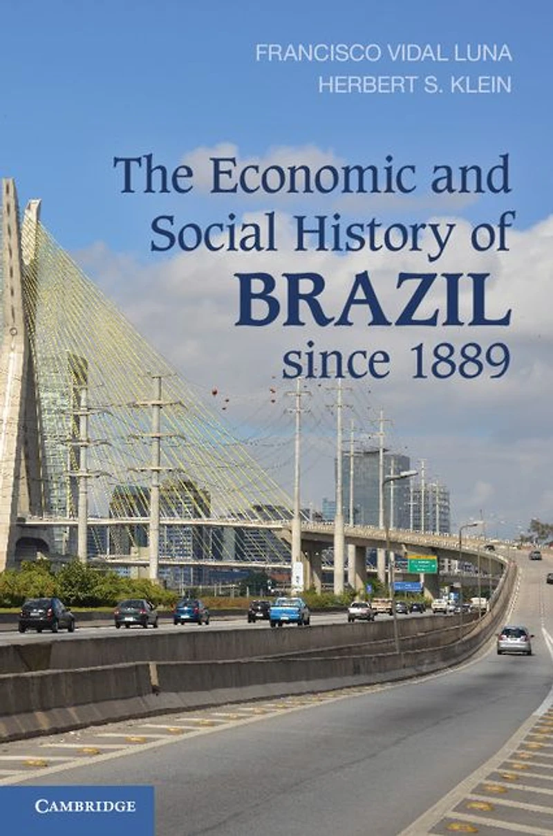 The Economic and Social History of Brazil since 1889