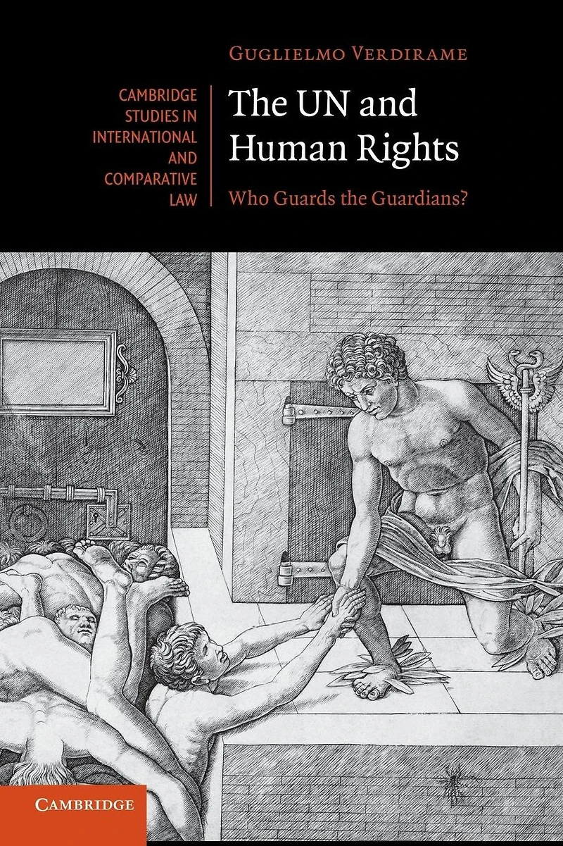 the UN and Human Rights: Who Guards Guardians?