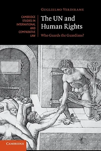 the UN and Human Rights: Who Guards Guardians?