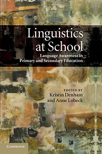 Linguistics at School: Language Awareness Primary and Secondary Education