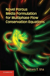 Novel Porous Media Formulation for Multiphase Flow Conservation Equations