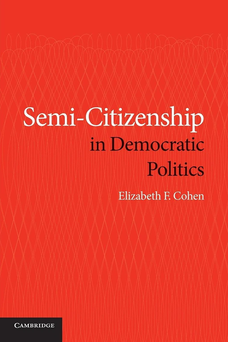 Semi-Citizenship Democratic Politics