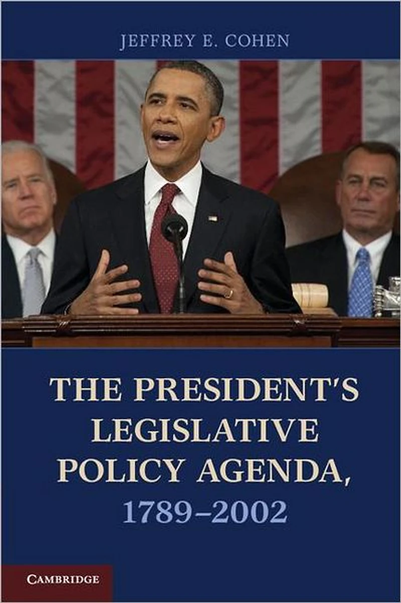 The President's Legislative Policy Agenda, 1789-2002