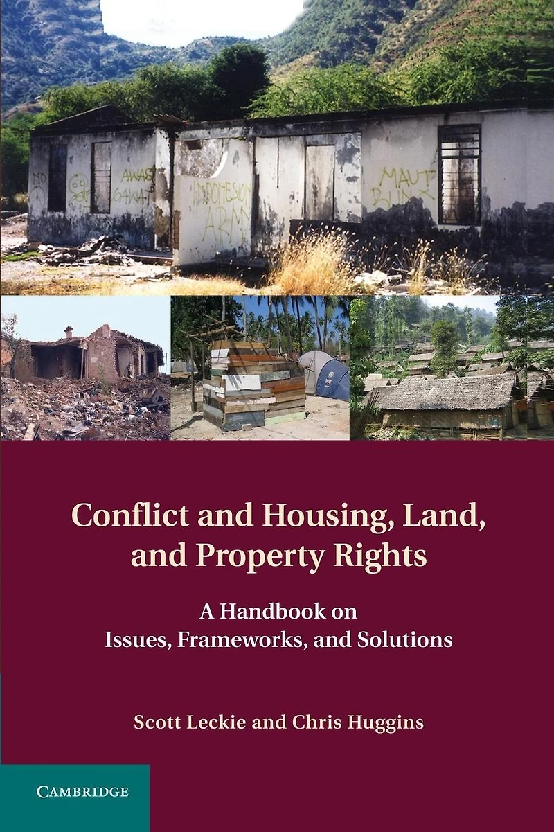 Conflict and Housing, Land Property Rights: A Handbook on Issues, Frameworks Solutions