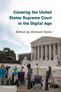 Covering the United States Supreme Court Digital Age