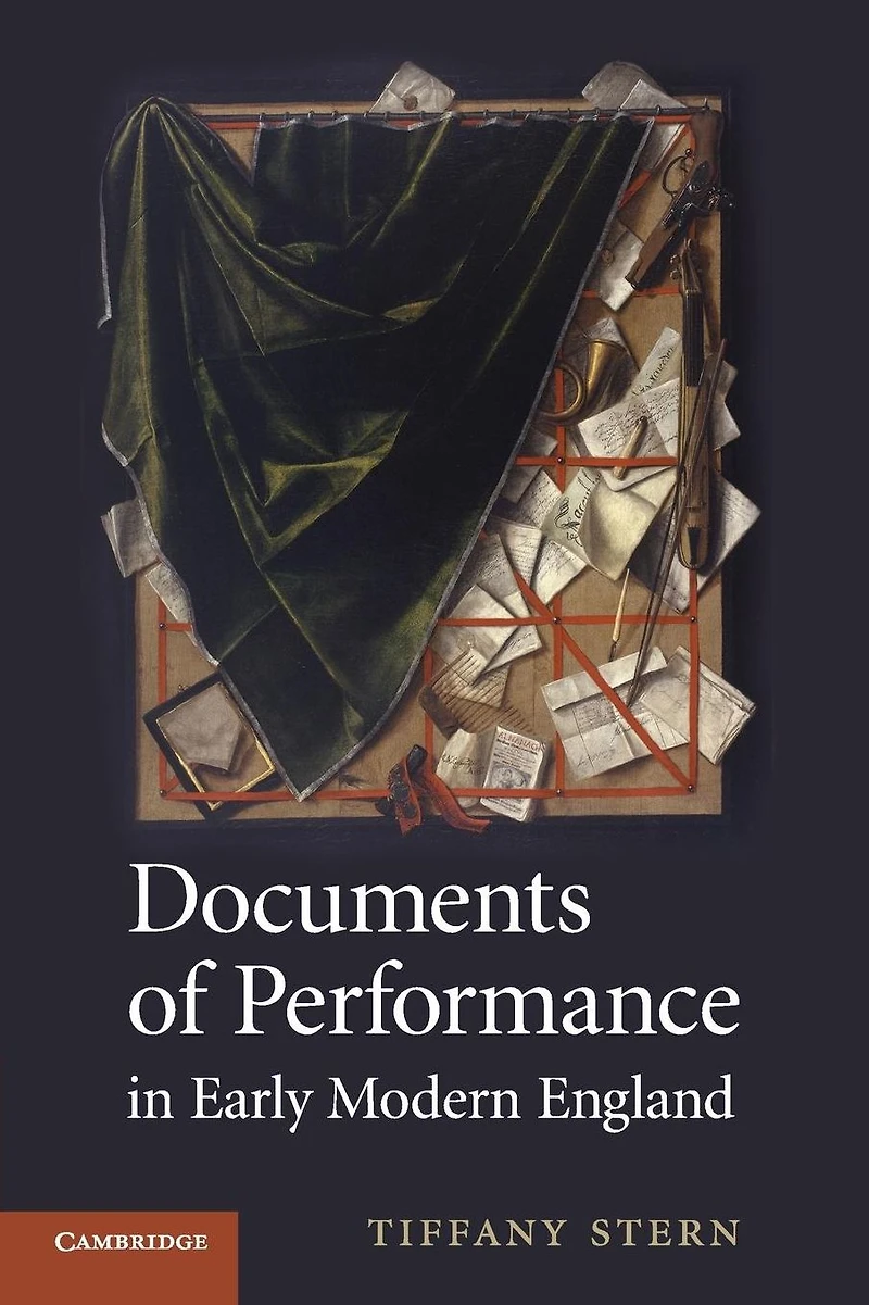 Documents of Performance Early Modern England