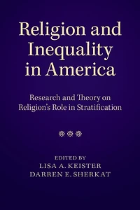 Religion and Inequality America: Research Theory on Religion's Role Stratification