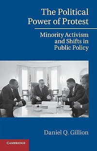 The Political Power of Protest: Minority Activism and Shifts Public Policy