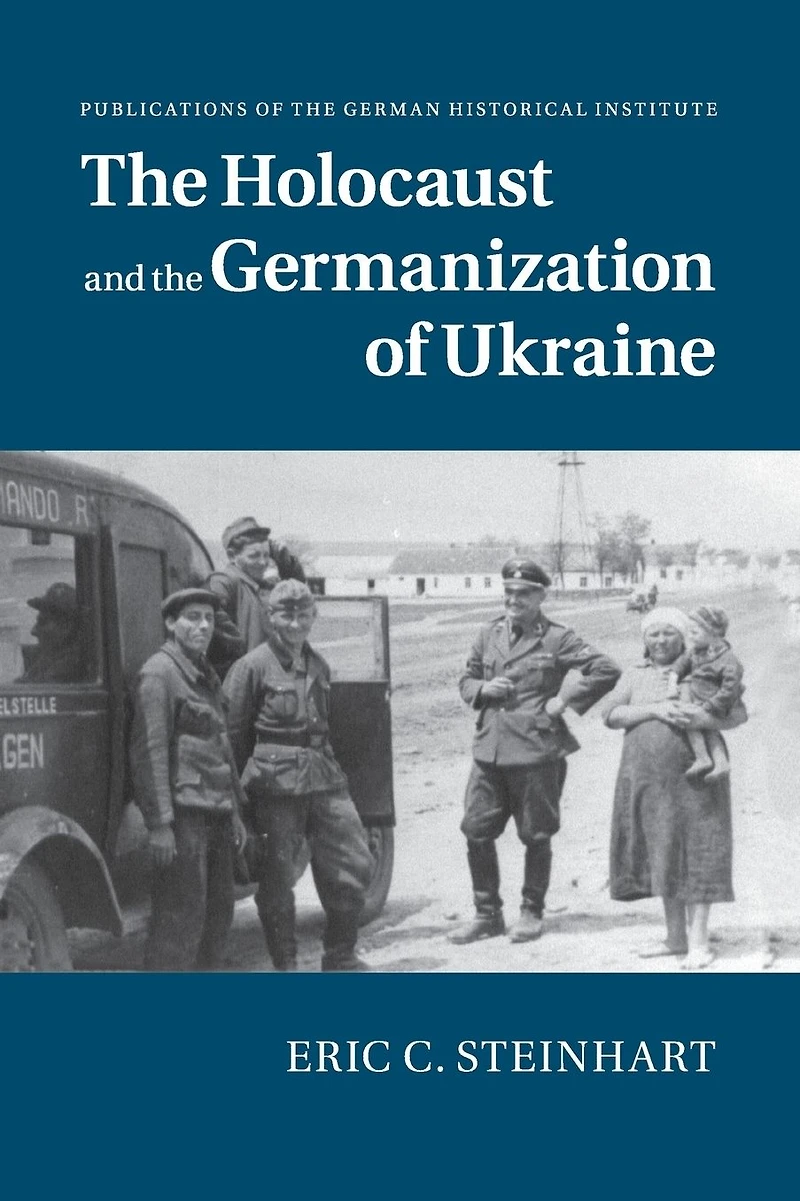 the Holocaust and Germanization of Ukraine