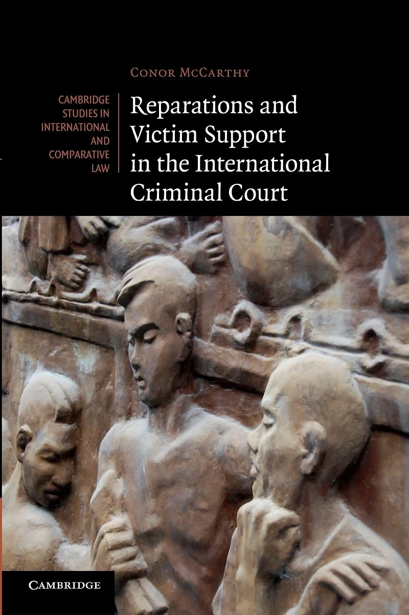 Reparations and Victim Support the International Criminal Court