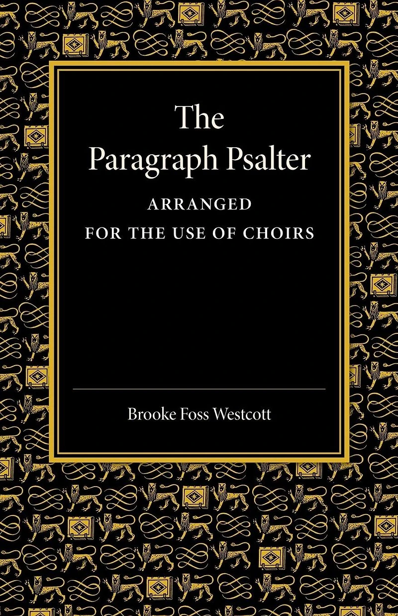 the Paragraph Psalter: Arranged for Use of Choirs (Classic Reprint)