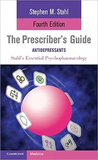 Prescriber's Guide: Antidepressants: Stahl's Essential Psychopharmacology