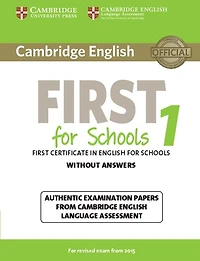 Cambridge English First for Schools 1 for Revised Exam from 2015 Student's Book without Answers: Authentic Examination Papers from Cambridge English Language Assessment
