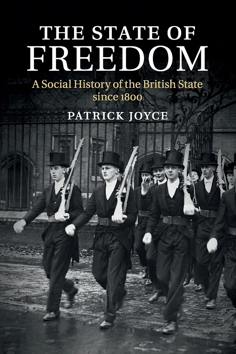 the State of Freedom: A Social History British since 1800