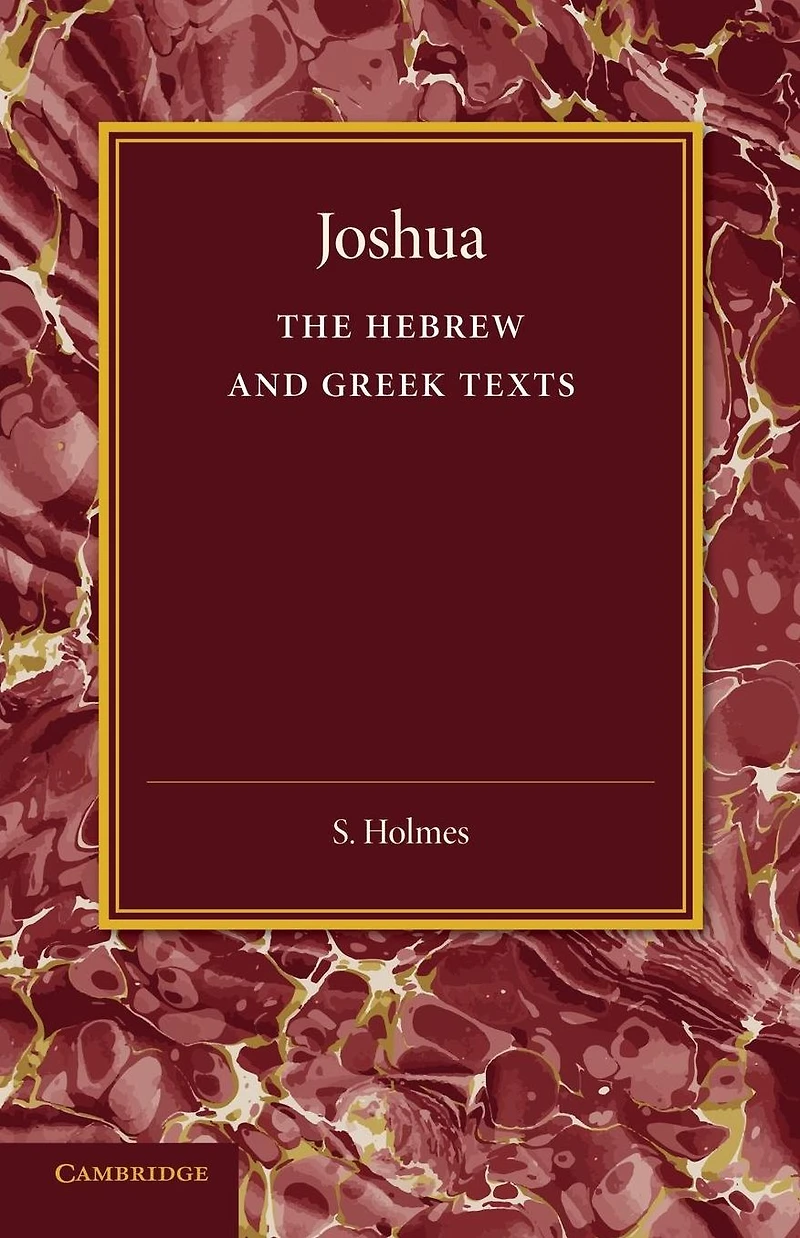 Joshua the Hebrew and Greek Texts (Classic Reprint)