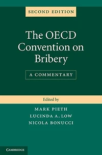 The OECD Convention on Bribery: A Commentary