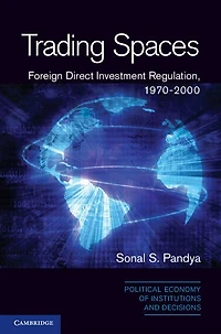 Trading Spaces: Foreign Direct Investment Regulation, 1970-2000