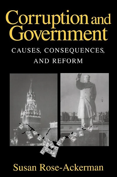 Corruption and Government: Causes, Consequences, Reform
