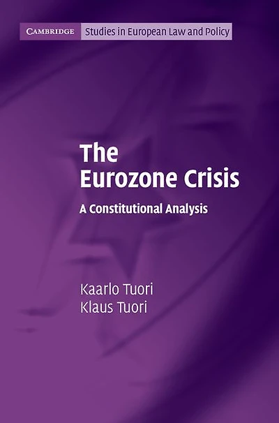 The Eurozone Crisis: A Constitutional Analysis