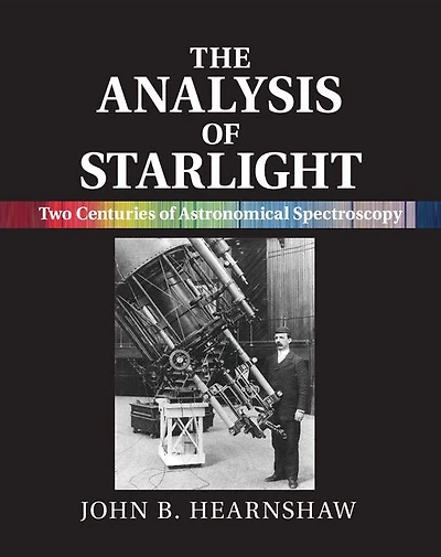 The Analysis of Starlight: Two Centuries Astronomical Spectroscopy