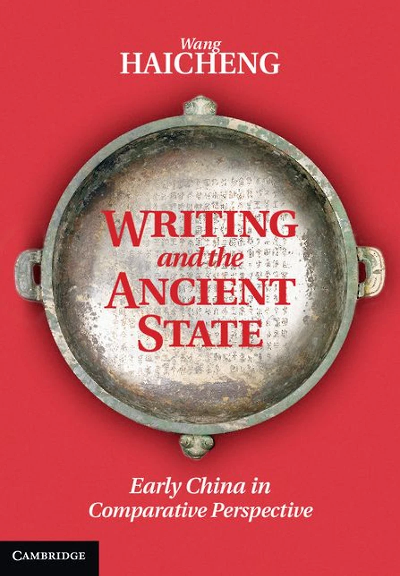 Writing and the Ancient State: Early China Comparative Perspective
