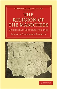 the Religion of Manichees: Donnellan Lectures for 1924