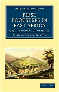 First Footsteps East Africa; Or, an Exploration of Harar