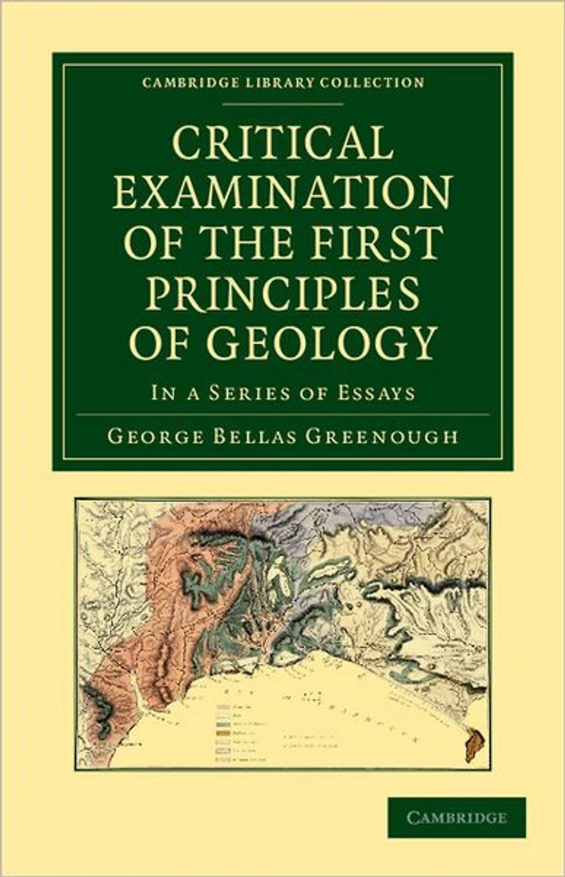 Critical Examination of the First Principles of Geology: In a Series of Essays